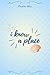 I KNOW A PLACE