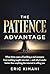 The Patience Advantage by Eric Kimani