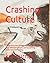 Crashing Culture: A rebel a...