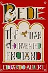 Bede: The Man Who...