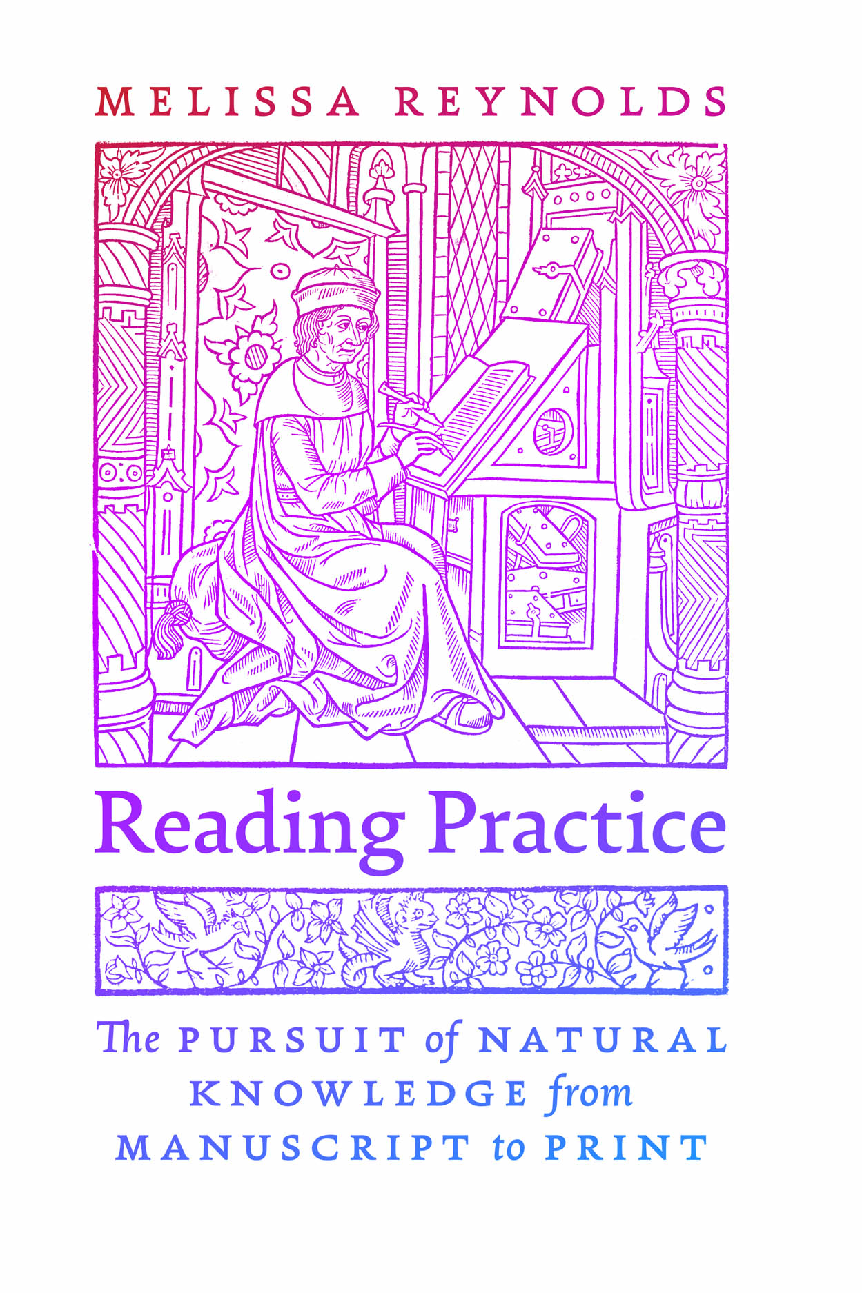 Reading Practice: The Pursuit of Natural Knowledge from Manuscript to Print