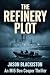 The Refinery Plot: A MI5 Be...
