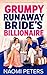 Grumpy Runaway Bride's Billionaire: A Fake Dating Forced Proximity Sweet Office Romance