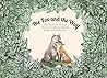 The Fox and The Wolf The Fox and The Wolf