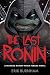 The Last Ronin: A Teenage Mutant Ninja Turtles Novel