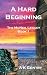 A Hard Beginning by Anita Gentry