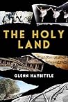 The Holy Land by Glenn Haybittle