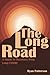 The Long Road: A Guide to R...