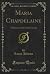 Maria Chapdelaine: A Romanc...