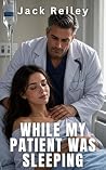 While My Patient ...