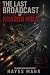 The Last Broadcast of the Kharon Hold by Hayes Mann