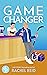 Game Changer (Game Changers, #1)