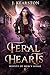Feral Hearts by J. Kearston