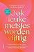 Ook leuke meisjes worden vijftig: Antwoorden op al je vragen over de overgang volgens de laatste wetenschappelijke inzichten (Dutch Edition)