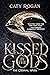Kissed by the Gods - Die Ewigen Kriege