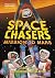 Space Chasers: Mission to Mars (Space Chasers by Leland Melvin, 3)