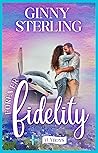 Forever Fidelity by Ginny Sterling Forever Fidelity by Ginny Sterling
