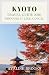 Kyoto Travel Guide 2026: Di...