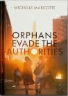 ORPHANS EVADE THE AUTHORITIES