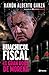 El huachicol fiscal by Ramón Alberto Garza
