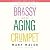 Brassy Bit of Aging Crumpet: A Memoir in Pieces
