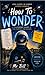 How To WONDER by Bill Bildad