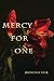 Mercy For One