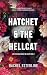 Hatchet & The Hellcat by Rachel Esterline Hatchet & The Hellcat by Rachel Esterline