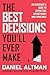 The Best Decisions You'll E...