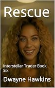 Rescue: Interstellar Trader Book Six