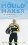 The Mould Maker: ...