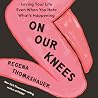 On Our Knees: Lov...