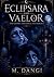 Eclipsara and Vaelor: The G...
