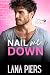 Nail Me Down (Lit Creek Blue Collar Boys Book 1)