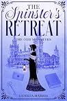 Book cover for The Spinster's Retreat: A Hilarious Twisty Regency Murder Mystery With A Swoonworthy Romance (THE ODD SPINSTERS SERIES Book 2)