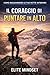 Il coraggio di Puntare in A...