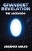 GRANDEST REVELATION by Anubhav Anand