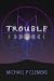 Trouble