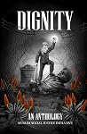 Dignity: An Antho...