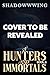 Of Hunters and Immortals 3:...