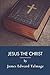 Jesus the Christ: A Latter-...