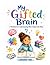 My Gifted Brain Workbook: A...