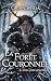 Une aube sans dieux: dark-fantasy politique (complots, manipulations, amours trahies) (La Forêt Couronnée t. 2) (French Edition)