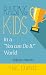 Raising Kids in a "You Can Do It" World