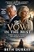 The Vow in the Mist by Beth Durkee The Vow in the Mist by Beth Durkee