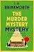 The Murder Mystery Mystery:...