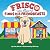 Frisco the Three-Pawed Pup ...