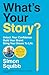 What's Your Story
