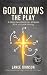 God Knows the Play: A Daily...