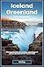 Iceland and Greenland Uncov...